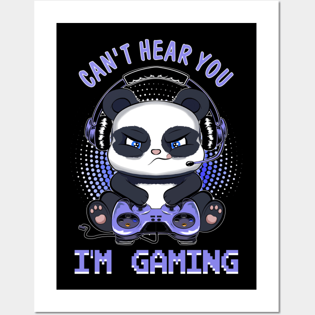 Can't Hear You I'm Gaming Wall Art by Hensen V parkes